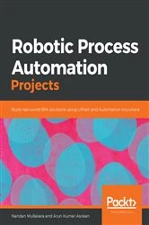 Book cover of Robotic Process Automation Projects by Nandan Mullakara