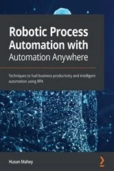 Book cover of Robotic Process Automation with Automation Anywhere by Husan Mahey
