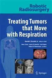Book cover of Robotic Radiosurgery. Treating Tumors that Move with Respiration by Lech Papiez