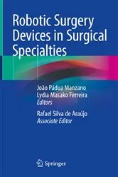Book cover of Robotic Surgery Devices in Surgical Specialties by João Pádua Manzano