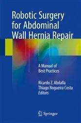 Book cover of Robotic Surgery for Abdominal Wall Hernia Repair by Ricardo Z. Abdalla