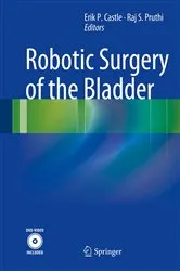 Book cover of Robotic Surgery of the Bladder by Erik P. Castle