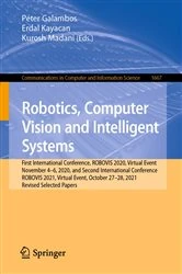 Book cover of Robotics, Computer Vision and Intelligent Systems by Péter Galambos