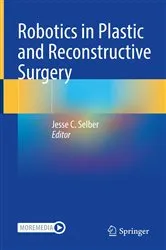 Book cover of Robotics in Plastic and Reconstructive Surgery by Jesse C. Selber