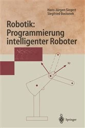 Book cover of Robotik: Programmierung intelligenter Roboter by Hans-Jürgen Siegert