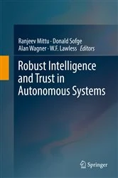 Book cover of Robust Intelligence and Trust in Autonomous Systems by Ranjeev Mittu
