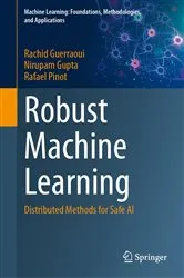 Book cover of Robust Machine Learning by Rachid Guerraoui