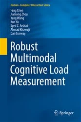 Book cover of Robust Multimodal Cognitive Load Measurement by Fang Chen