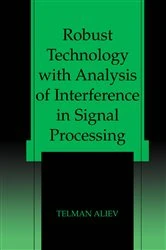 Book cover of Robust Technology with Analysis of Interference in Signal Processing by Telman Aliev