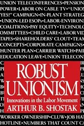 Book cover of Robust Unionism by Arthur B. Shostak