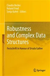 Book cover of Robustness and Complex Data Structures by Claudia Becker