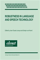Book cover of Robustness in Language and Speech Technology by Jean-Claude Junqua