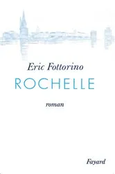 Book cover of Rochelle by Eric Fottorino