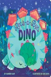 Book cover of Rock-a-Bye, Dino by Hannah Eliot