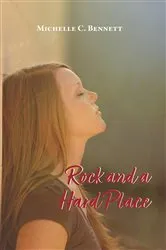 Book cover of Rock and a Hard Place by Michelle C. Bennett