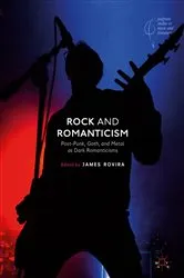 Book cover of Rock and Romanticism by James Rovira