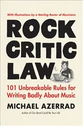 Book cover of Rock Critic Law by Michael Azerrad