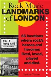 Book cover of Rock Music Landmarks Of London by Graham Vickers