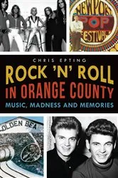Book cover of Rock 'n' Roll in Orange County by Chris Epting
