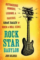 Book cover of Rock Star Babylon by Jon Holmes