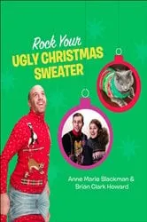 Book cover of Rock Your Ugly Christmas Sweater by Unknown