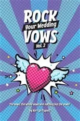Book cover of Rock Your Wedding Vows Volume 2 by Kerryn Tippett