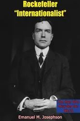 Book cover of Rockefeller “Internationalist” by Emanuel M. Josephson