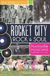 Book cover of Rocket City Rock & Soul by Jane DeNeefe