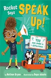 Book cover of Rocket Says Speak Up! by Nathan Bryon