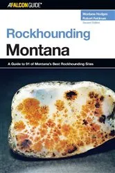 Book cover of Rockhounding Montana (2nd ed.) by Montana Hodges