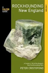 Book cover of Rockhounding New England by Peter Cristofono