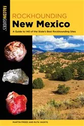 Book cover of Rockhounding New Mexico (2nd ed.) by Martin Freed