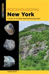 Book cover of Rockhounding New York (2nd ed.) by Robert Beard