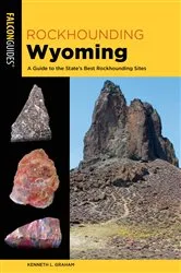 Book cover of Rockhounding Wyoming (3rd ed.) by Kenneth L. Graham