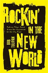 Book cover of Rockin' in the New World by Bob Tulipan