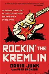 Book cover of Rockin' the Kremlin by David Junk