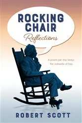 Book cover of Rocking Chair Reflections by Robert Scott