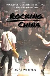 Book cover of Rocking China by Field, Andrew, David