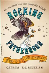 Book cover of Rocking Fatherhood by Chris Kornelis