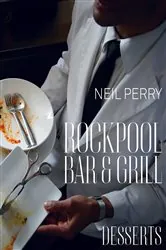 Book cover of Rockpool Bar and Grill: Desserts by Neil Perry