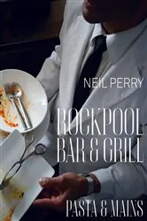 Book cover of Rockpool Bar and Grill: Pasta & Mains by N/A