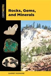 Book cover of Rocks, Gems, and Minerals (3rd ed.) by Garret Romaine