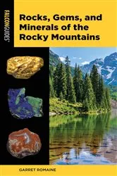 Book cover of Rocks, Gems, and Minerals of the Rocky Mountains (2nd ed.) by Garret Romaine