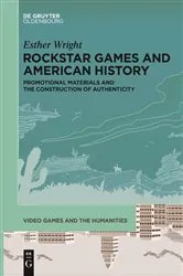 Book cover of Rockstar Games and American History by Esther Wright
