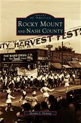 Book cover of Rocky Mount and Nash County by Monika S. Fleming