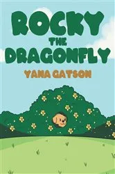 Book cover of Rocky the Dragonfly by Yana Gatson