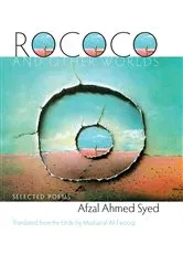 Book cover of Rococo and Other Worlds by Afzal Ahmed Syed