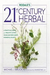 Book cover of Rodale's 21st-Century Herbal by Michael Balick