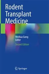 Book cover of Rodent Transplant Medicine (2nd ed.) by Weihua Gong