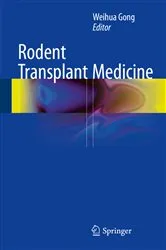 Book cover of Rodent Transplant Medicine by Weihua Gong